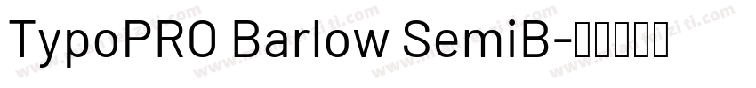 TypoPRO Barlow SemiB字体转换